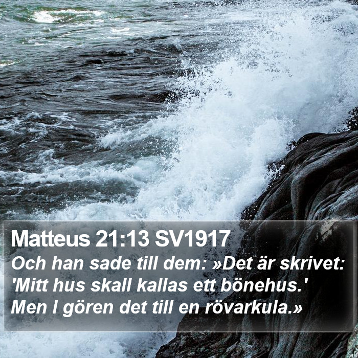 Matteus 21:13 SV1917 Bible Study