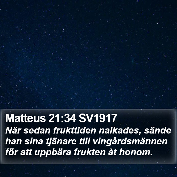 Matteus 21:34 SV1917 Bible Study