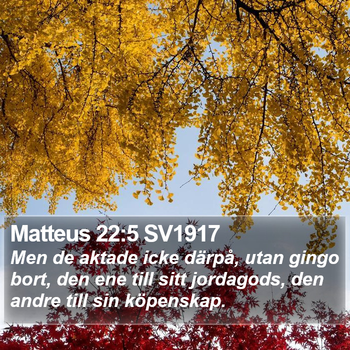 Matteus 22:5 SV1917 Bible Study