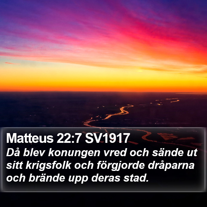 Matteus 22:7 SV1917 Bible Study