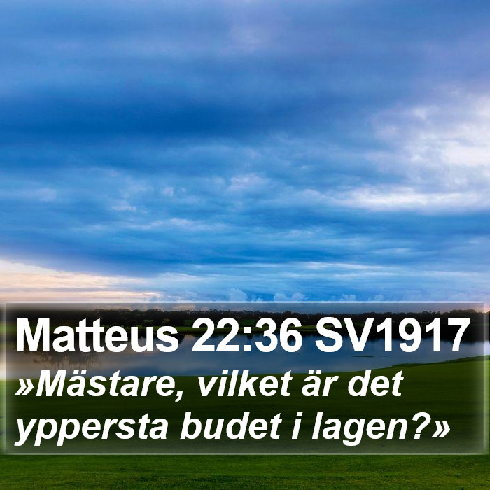 Matteus 22:36 SV1917 Bible Study