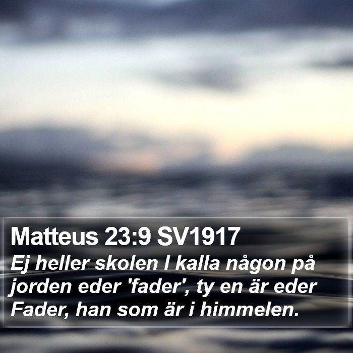 Matteus 23:9 SV1917 Bible Study