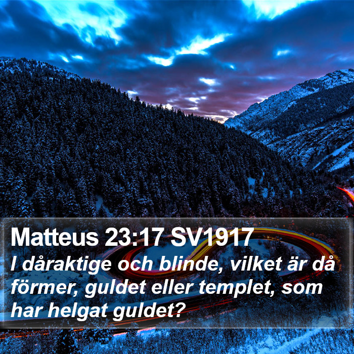 Matteus 23:17 SV1917 Bible Study