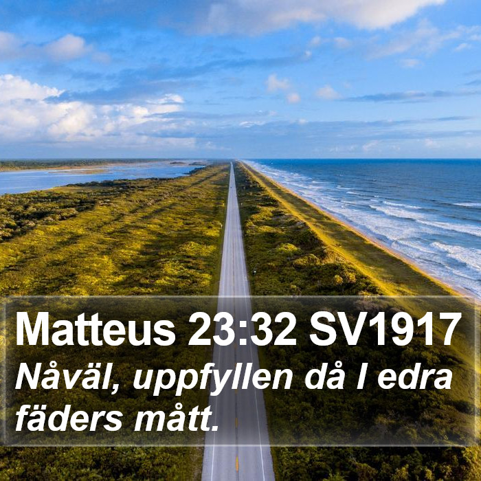 Matteus 23:32 SV1917 Bible Study