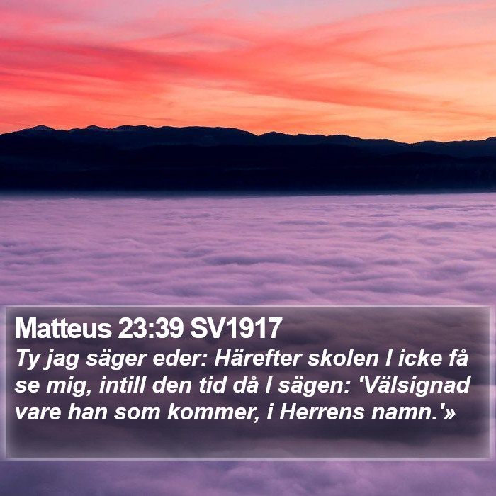 Matteus 23:39 SV1917 Bible Study