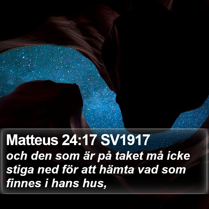 Matteus 24:17 SV1917 Bible Study