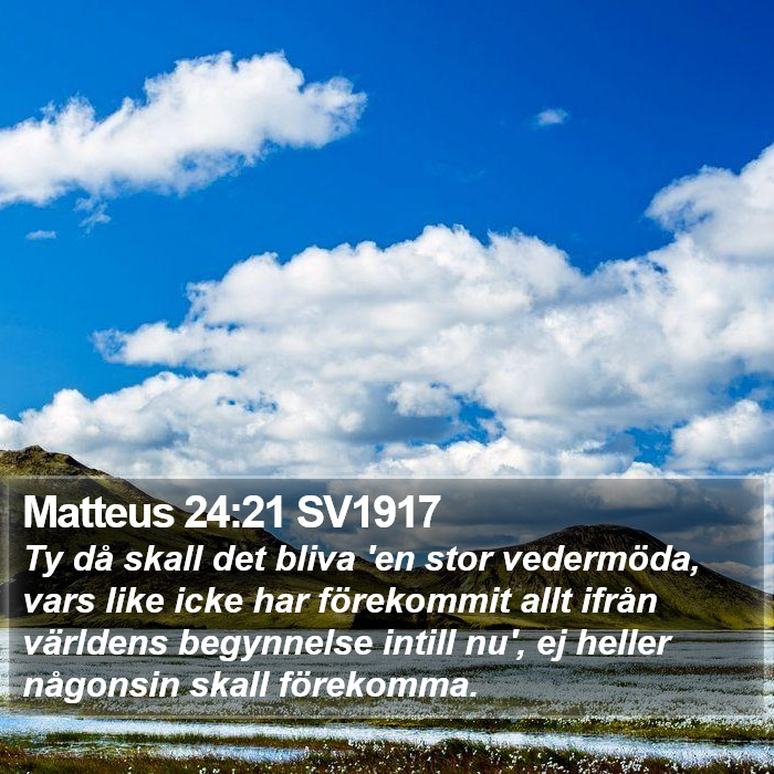 Matteus 24:21 SV1917 Bible Study