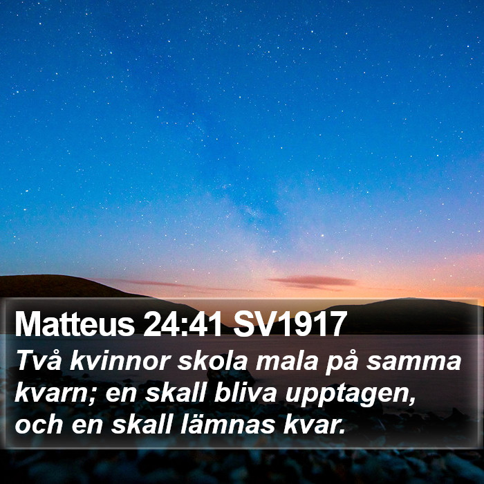 Matteus 24:41 SV1917 Bible Study