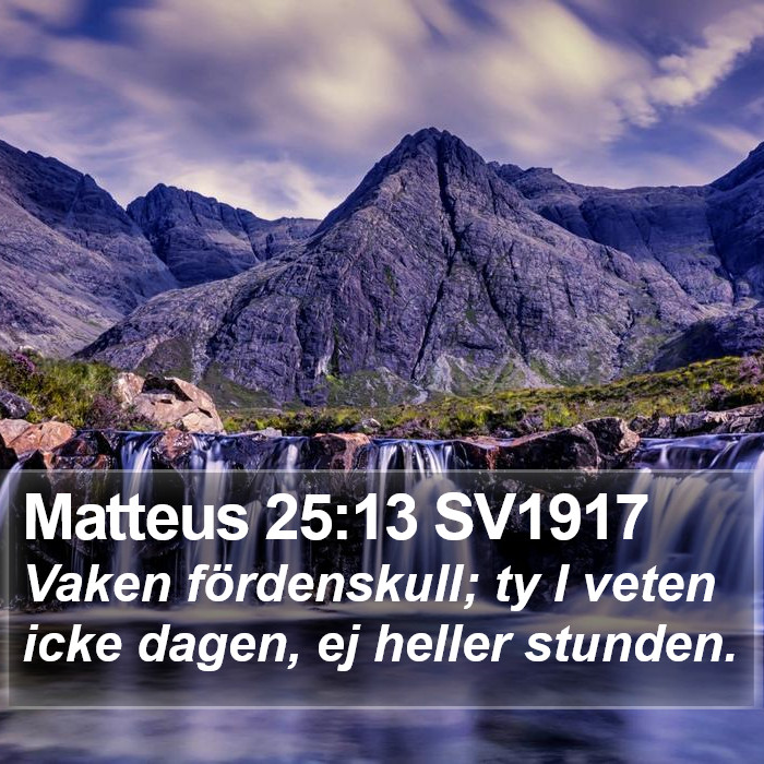 Matteus 25:13 SV1917 Bible Study