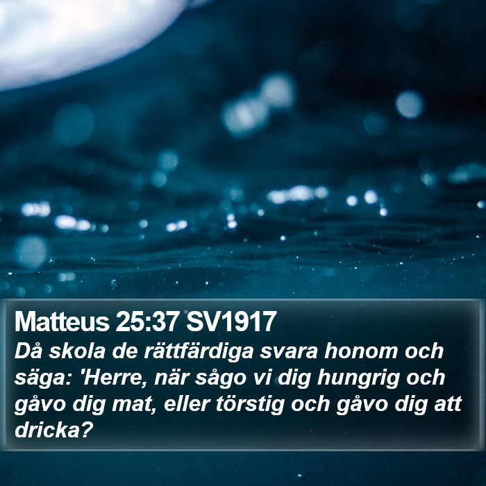 Matteus 25:37 SV1917 Bible Study