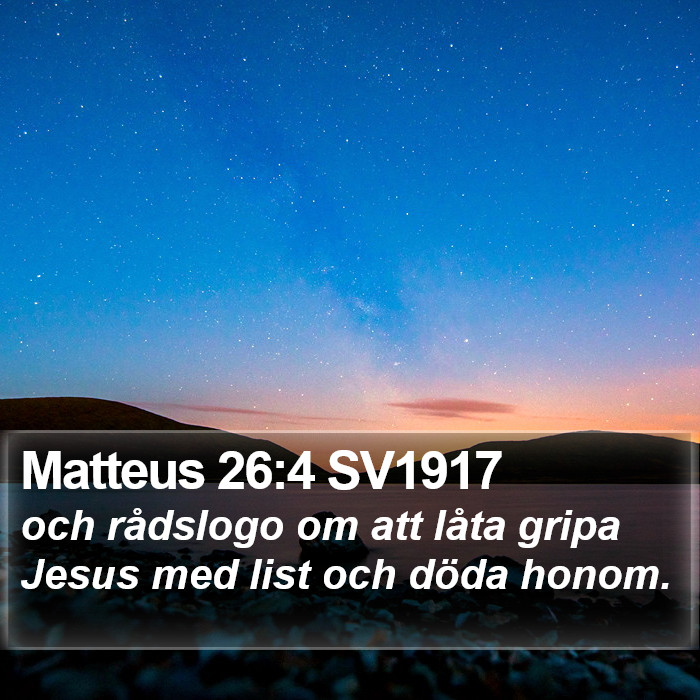 Matteus 26:4 SV1917 Bible Study