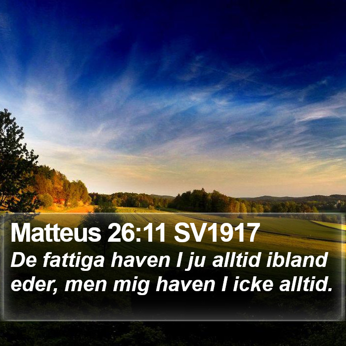 Matteus 26:11 SV1917 Bible Study