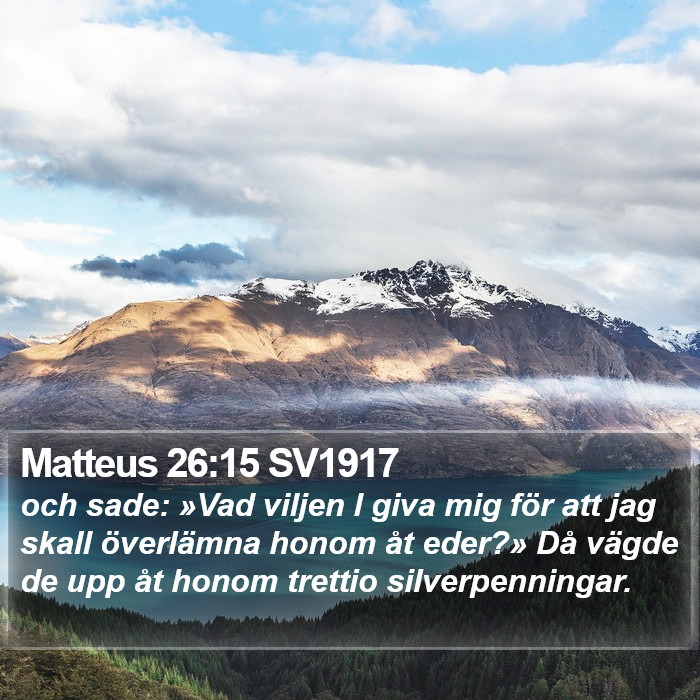 Matteus 26:15 SV1917 Bible Study