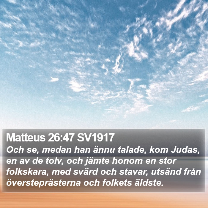 Matteus 26:47 SV1917 Bible Study