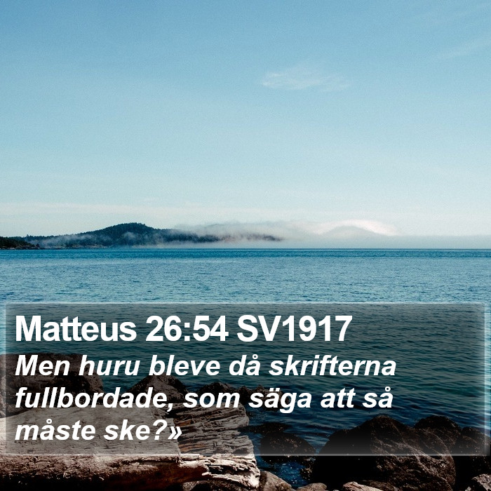 Matteus 26:54 SV1917 Bible Study