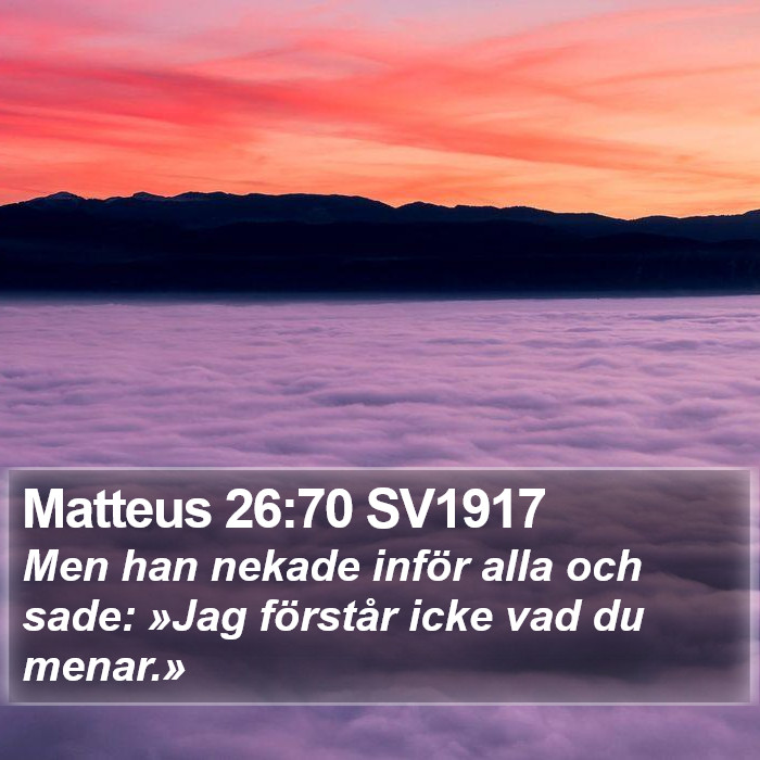 Matteus 26:70 SV1917 Bible Study