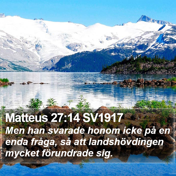 Matteus 27:14 SV1917 Bible Study