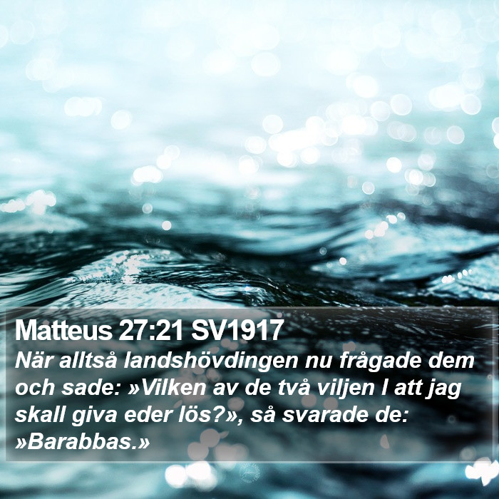 Matteus 27:21 SV1917 Bible Study