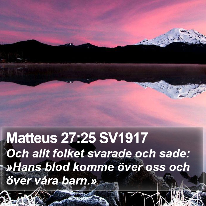 Matteus 27:25 SV1917 Bible Study