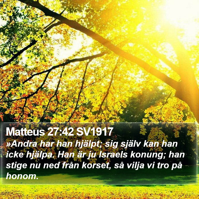 Matteus 27:42 SV1917 Bible Study