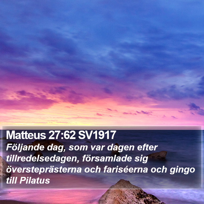 Matteus 27:62 SV1917 Bible Study