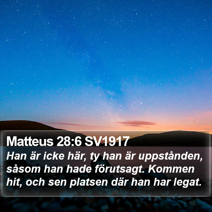 Matteus 28:6 SV1917 Bible Study