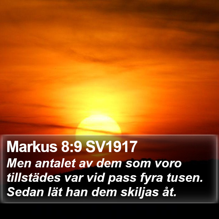 Markus 8:9 SV1917 Bible Study