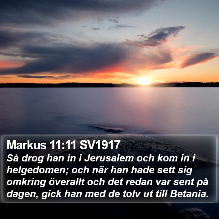 Markus 11:11 SV1917 Bible Study