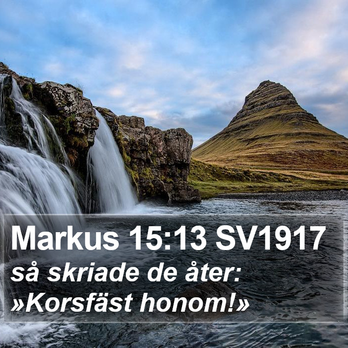 Markus 15:13 SV1917 Bible Study