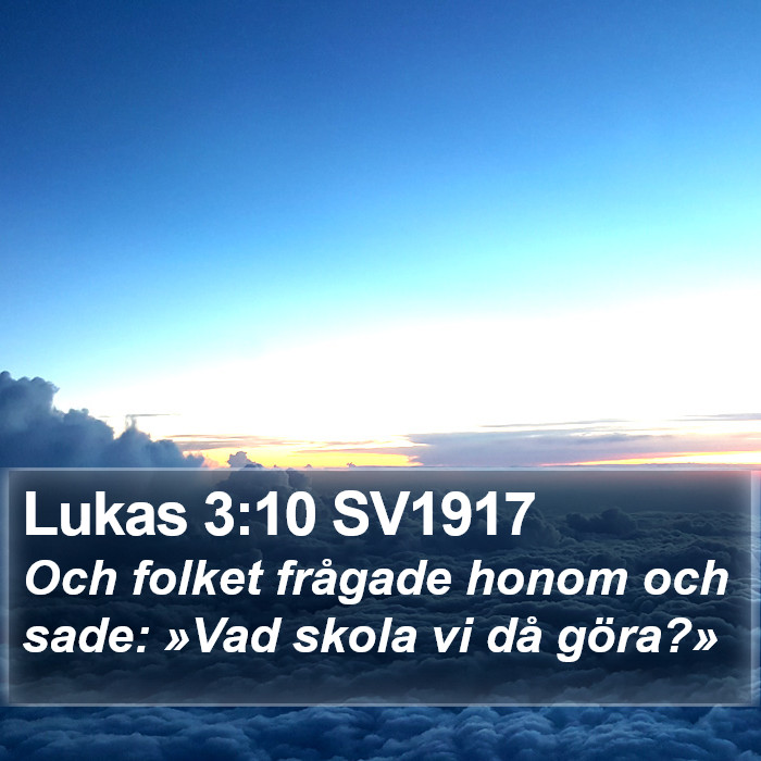 Lukas 3:10 SV1917 Bible Study