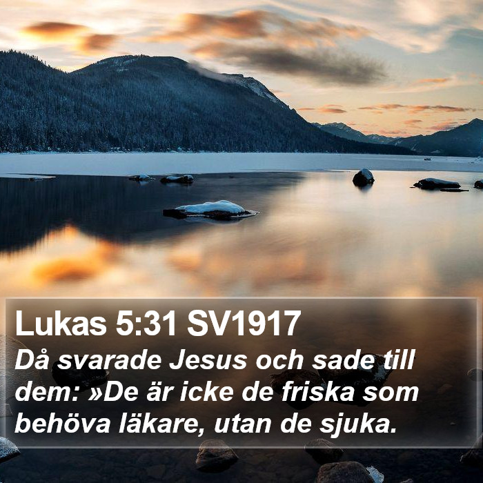 Lukas 5:31 SV1917 Bible Study