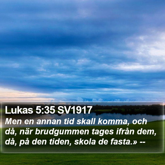 Lukas 5:35 SV1917 Bible Study