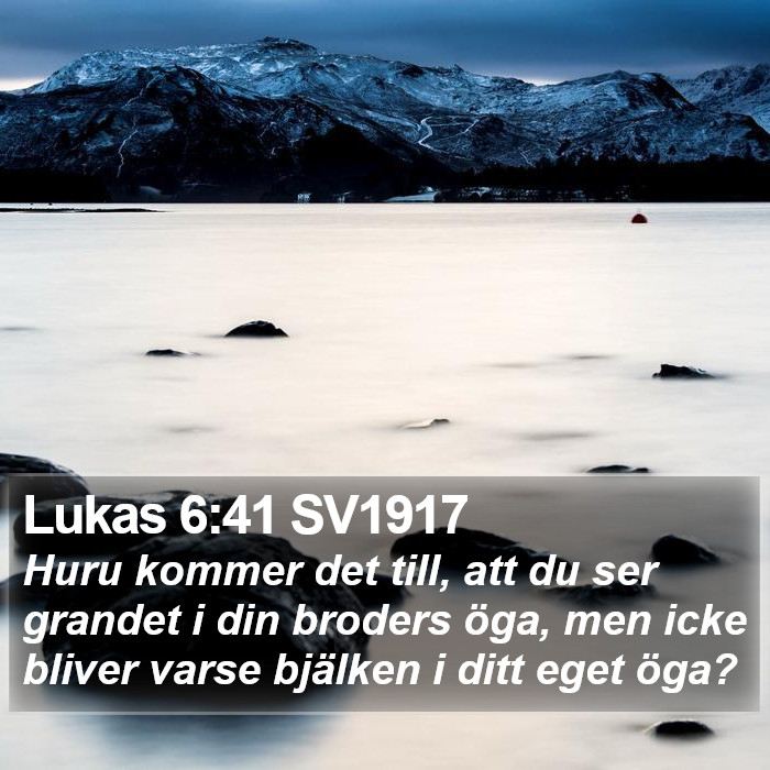 Lukas 6:41 SV1917 Bible Study