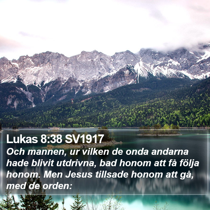 Lukas 8:38 SV1917 Bible Study