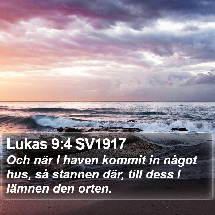 Lukas 9:4 SV1917 Bible Study