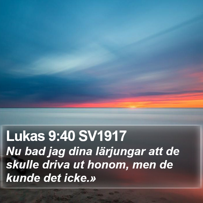 Lukas 9:40 SV1917 Bible Study