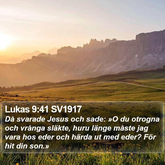 Lukas 9:41 SV1917 Bible Study