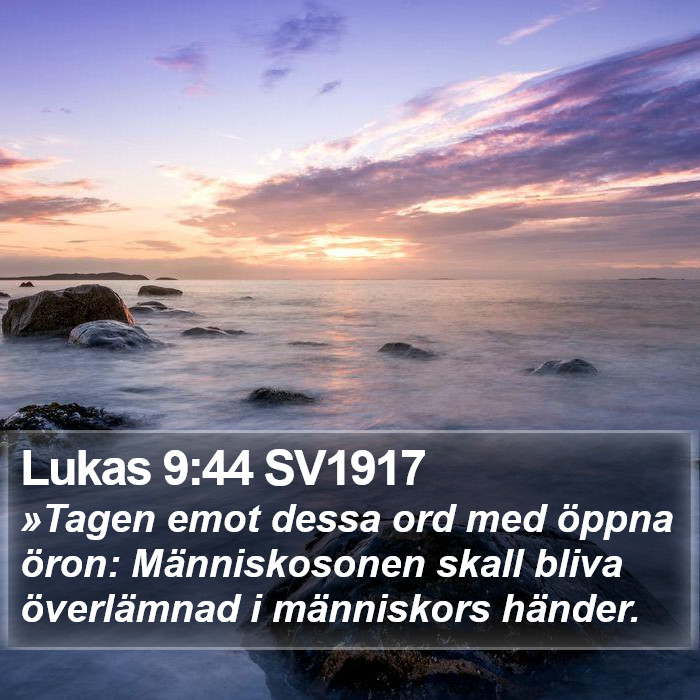 Lukas 9:44 SV1917 Bible Study