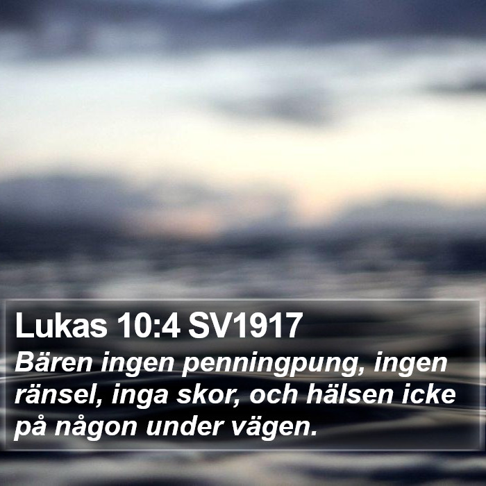 Lukas 10:4 SV1917 Bible Study