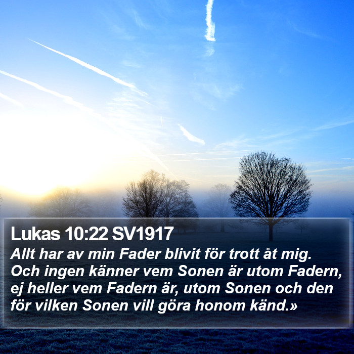 Lukas 10:22 SV1917 Bible Study