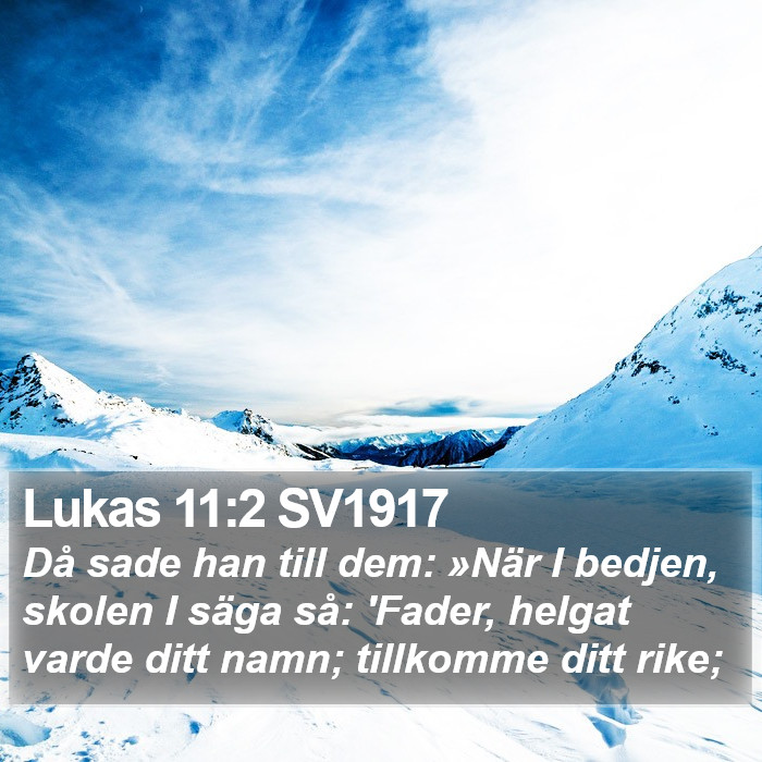 Lukas 11:2 SV1917 Bible Study