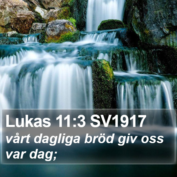 Lukas 11:3 SV1917 Bible Study