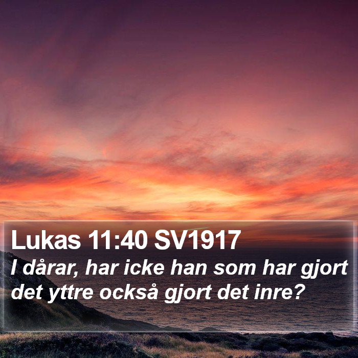 Lukas 11:40 SV1917 Bible Study