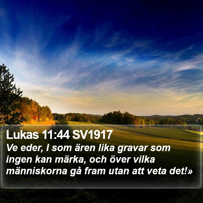 Lukas 11:44 SV1917 Bible Study