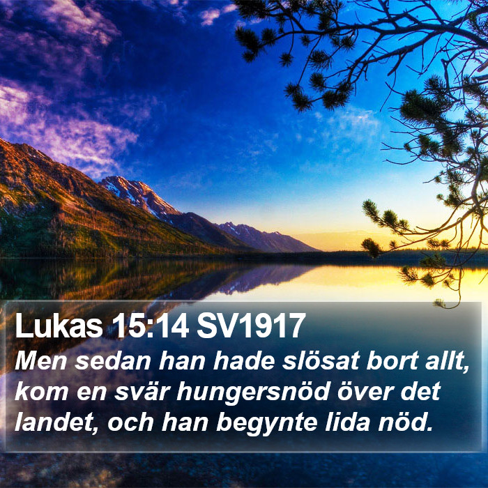 Lukas 15:14 SV1917 Bible Study