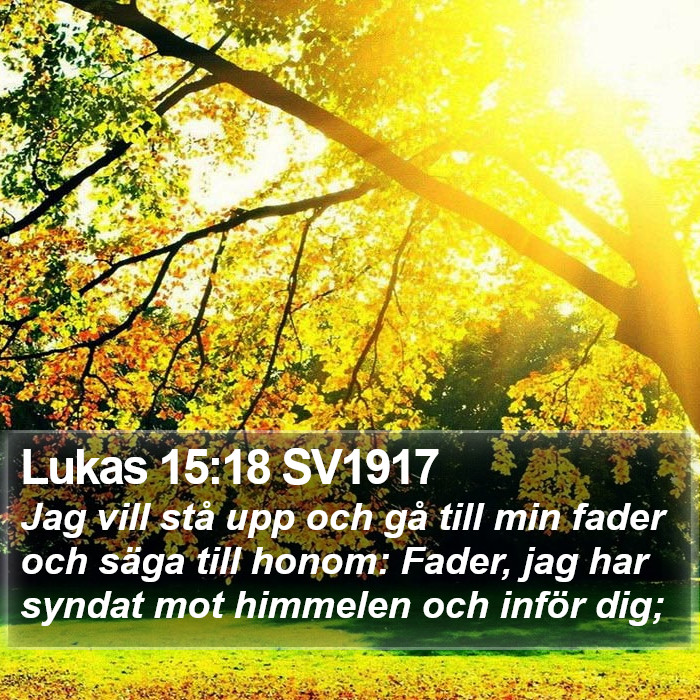 Lukas 15:18 SV1917 Bible Study