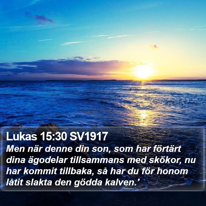 Lukas 15:30 SV1917 Bible Study