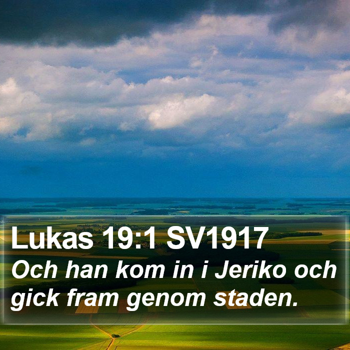 Lukas 19:1 SV1917 Bible Study