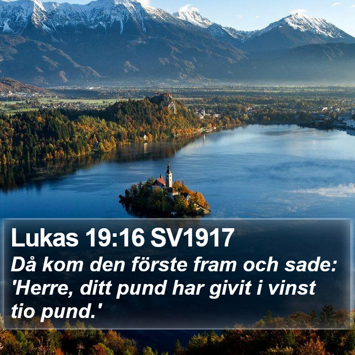 Lukas 19:16 SV1917 Bible Study