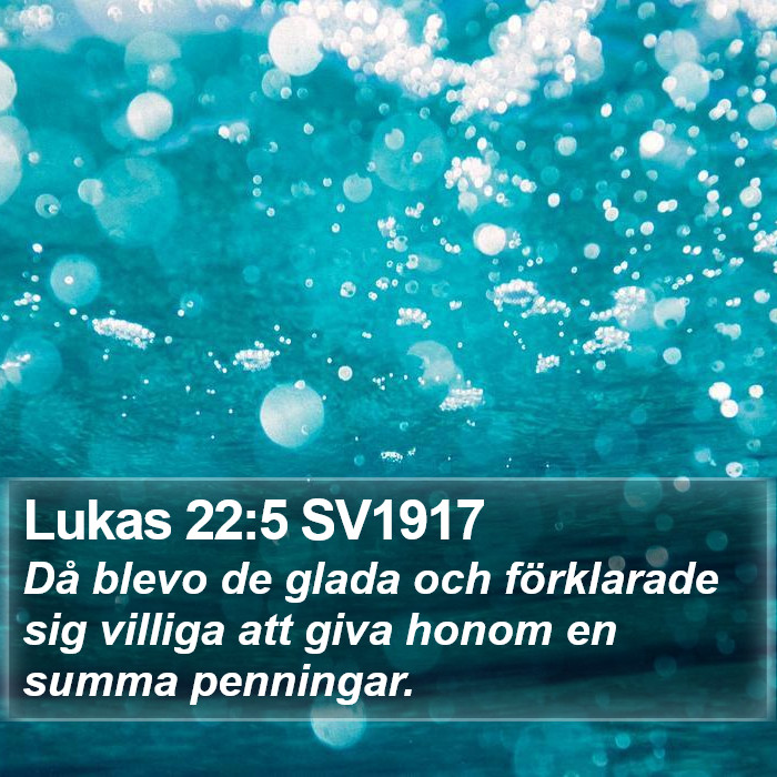 Lukas 22:5 SV1917 Bible Study